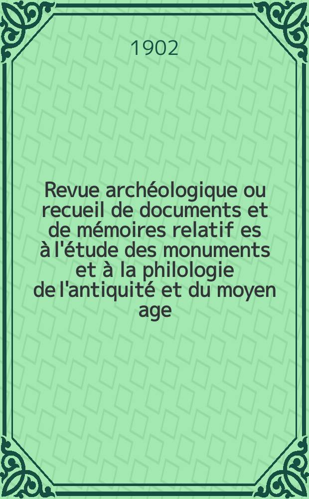 Revue arch&eacute;ologique ou recueil de documents et de m&eacute;moires relatif es &agrave; l'&eacute;tude des monuments et &agrave; la philologie de l'antiquit&eacute; et du moyen age : Publ. par les principaux arch&eacute;ologiques fran&ccedil;ais et &eacute;trangers et accompagn&eacute;s de planches grav&eacute;es d'apr&egrave;s les monuments originaux. T.41