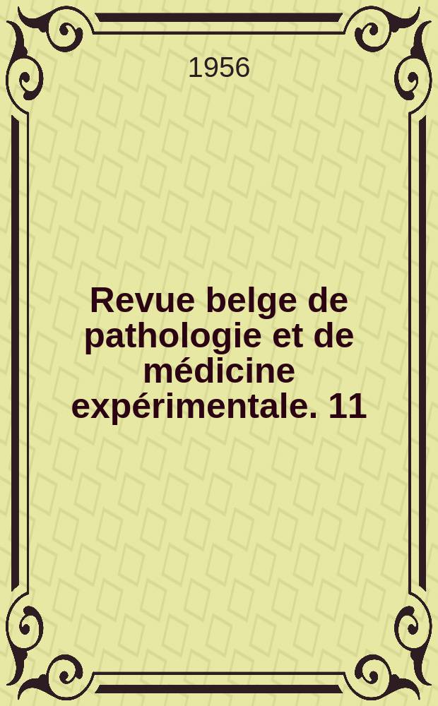 Revue belge de pathologie et de médicine expérimentale. 11 : Contribution clinique et expérimentale à l'étude du rôle de l'histamine dans certains phénomène anaphylactiques