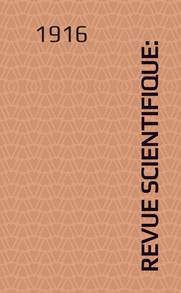 Revue scientifique : (Revue rose). Ser. 5, Année54 1916, №23