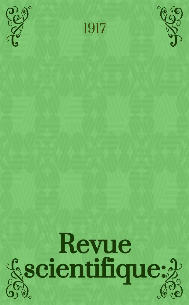 Revue scientifique : (Revue rose). Ser. 5, Année55 1917, №3