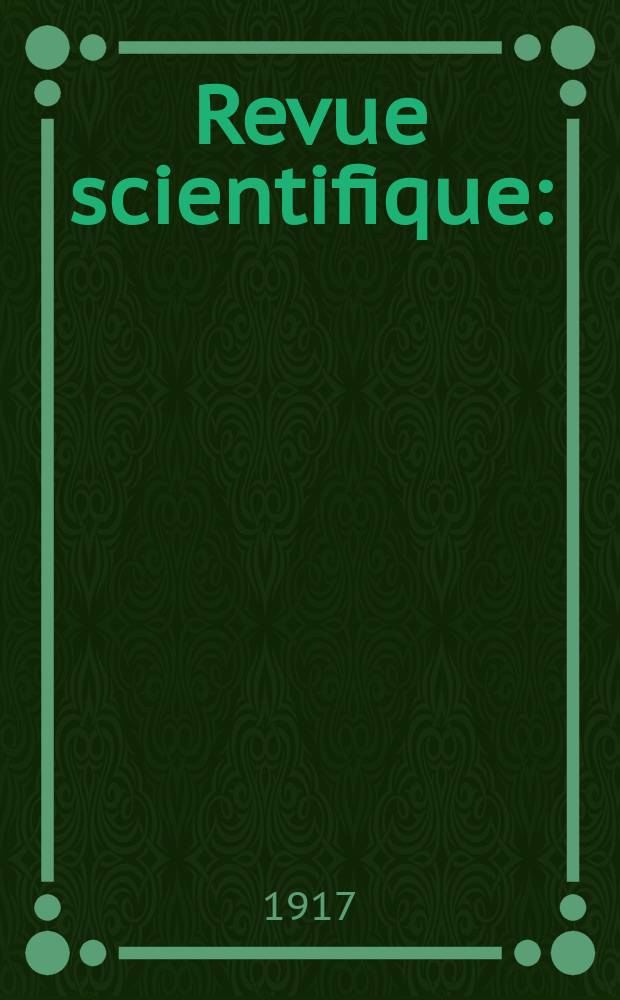 Revue scientifique : (Revue rose). Ser. 5, Année55 1917, №11