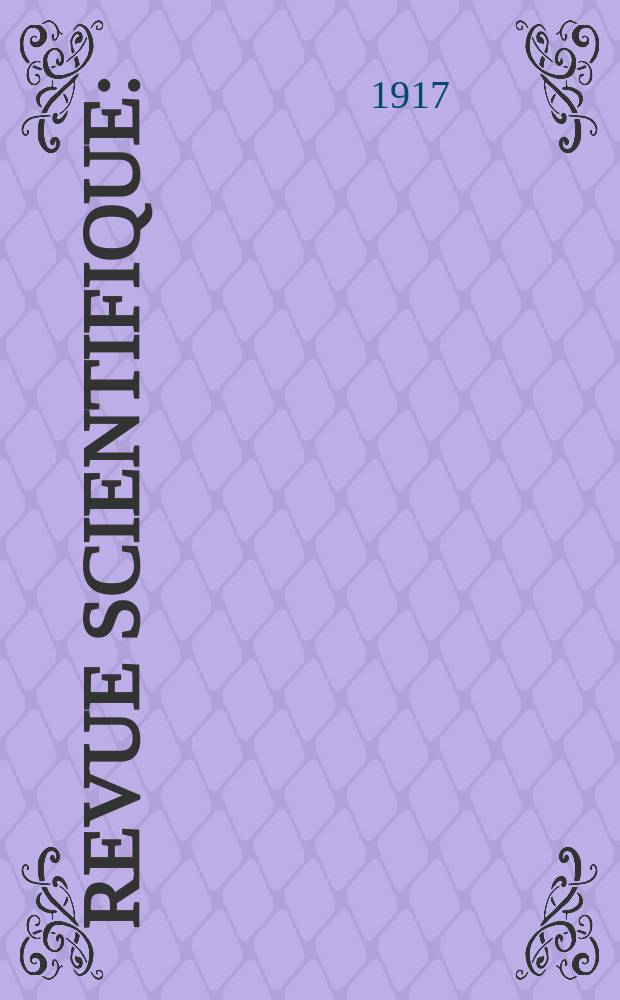 Revue scientifique : (Revue rose). Ser. 5, Année55 1917, №12