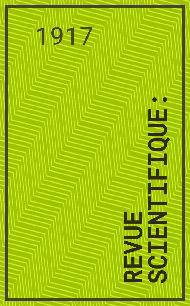 Revue scientifique : (Revue rose). Ser. 5, Année55 1917, №22