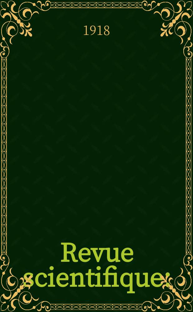 Revue scientifique : (Revue rose). Ser. 5, Année56 1918, №9