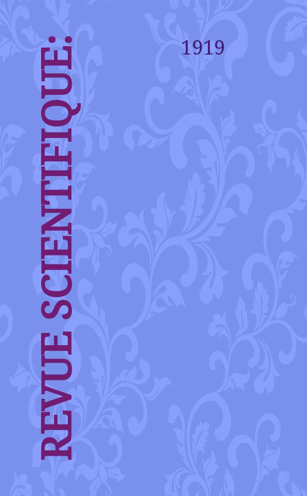 Revue scientifique : (Revue rose). Ser. 5, Ann&eacute;e57 1919, №9