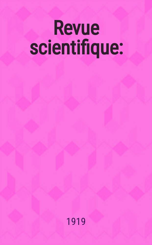 Revue scientifique : (Revue rose). Ser. 5, Année57 1919, №10