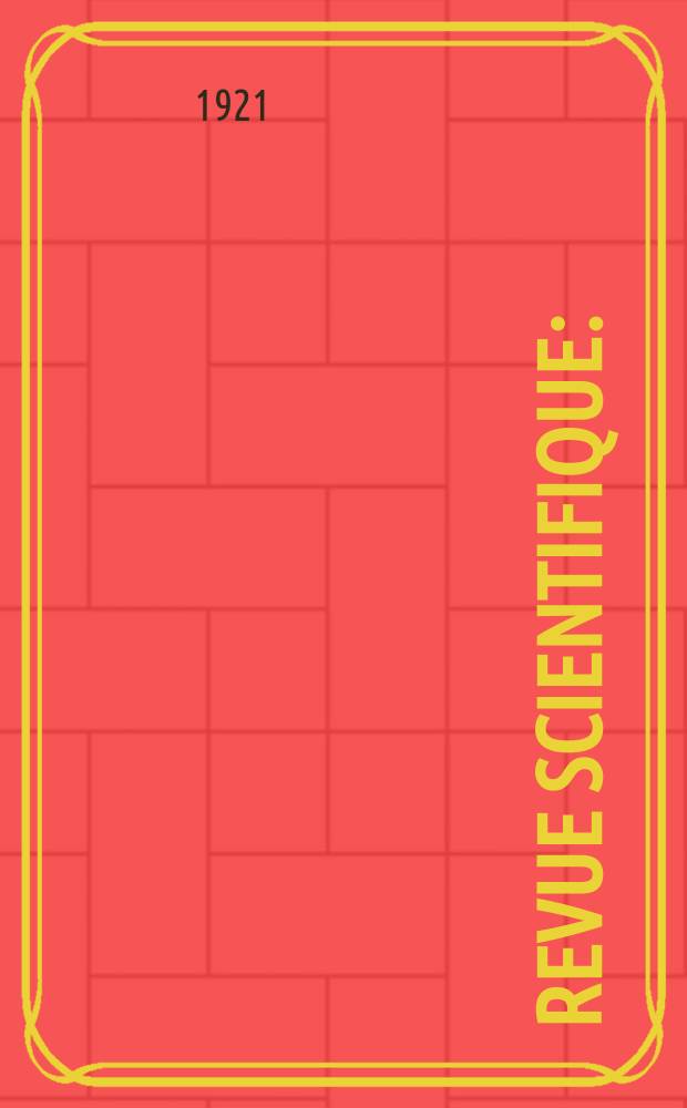 Revue scientifique : (Revue rose). Ser. 5, Ann&eacute;e59 1921, №18