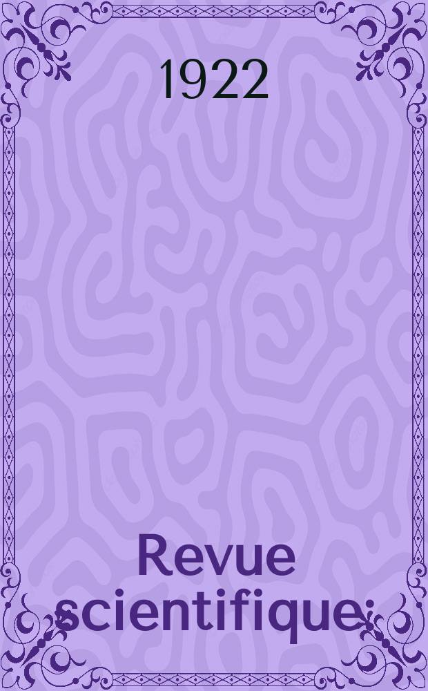 Revue scientifique : (Revue rose). Ser. 5, Année60 1922, №1