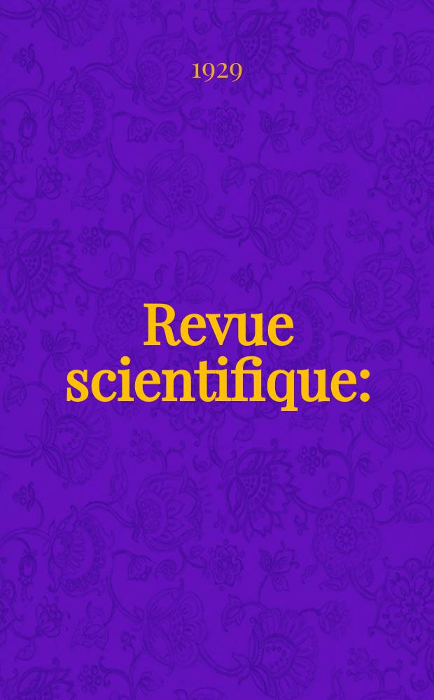 Revue scientifique : (Revue rose). Ser. 5, Année67 1929, №9