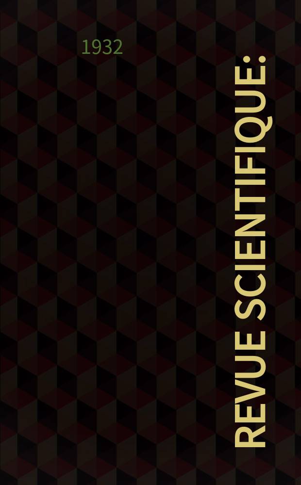 Revue scientifique : (Revue rose). Ser. 5, Année70 1932, №15