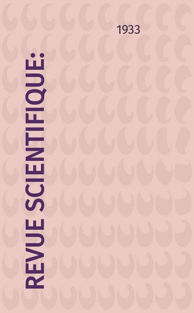 Revue scientifique : (Revue rose). Ser. 5, Année71 1933, №20
