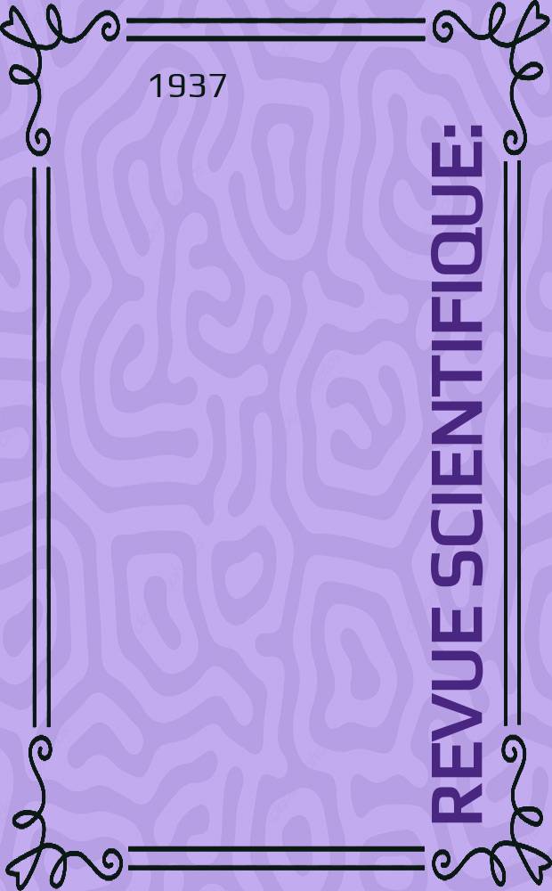 Revue scientifique : (Revue rose). Ser. 5, Ann&eacute;e75 1937, №3