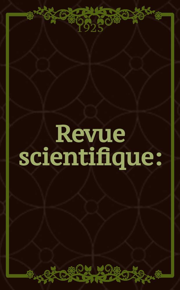 Revue scientifique : (Revue rose). Ser. 5, Année63 1925, №22