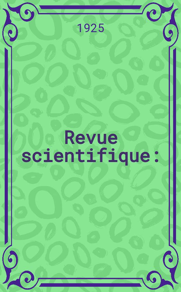 Revue scientifique : (Revue rose). Ser. 5, Année63 1925, №21