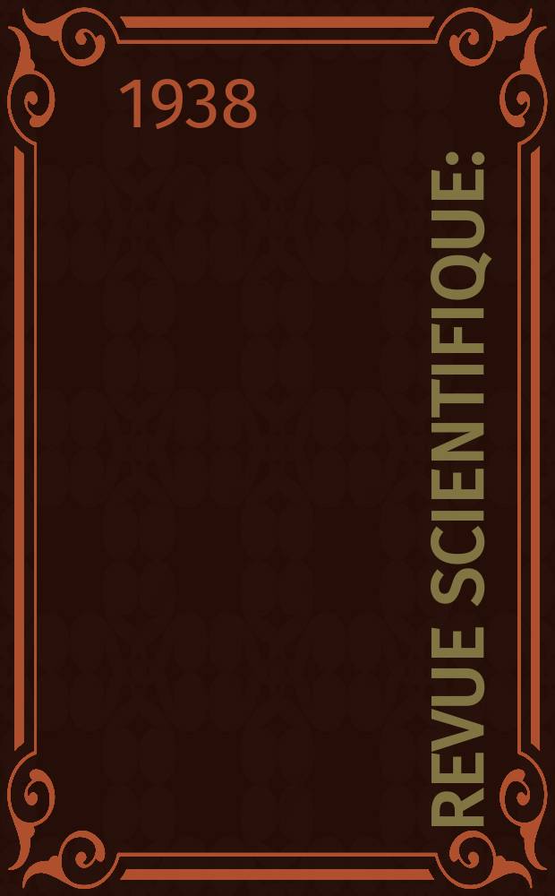 Revue scientifique : (Revue rose). Ser. 5, Année76 1938, №5
