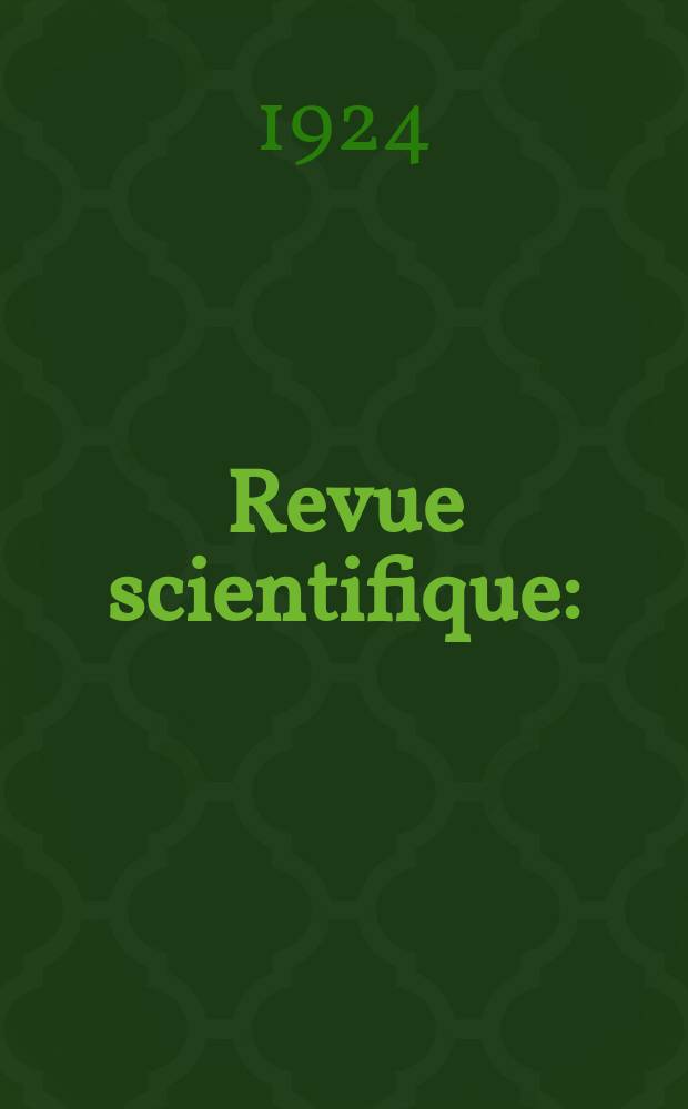 Revue scientifique : (Revue rose). Ser. 5, Ann&eacute;e62 1924, №23