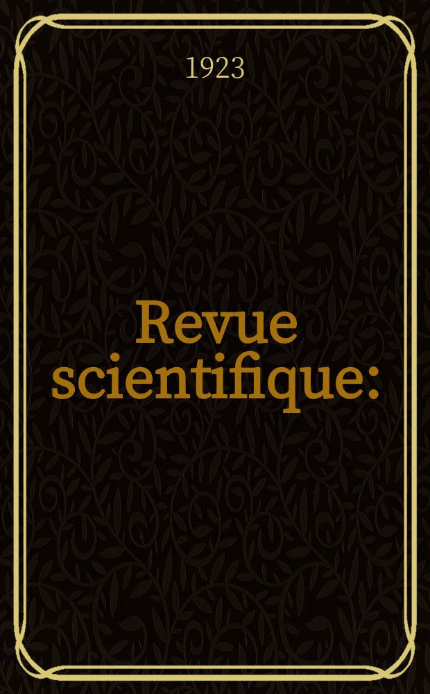Revue scientifique : (Revue rose). Ser. 5, Année61 1923, №22