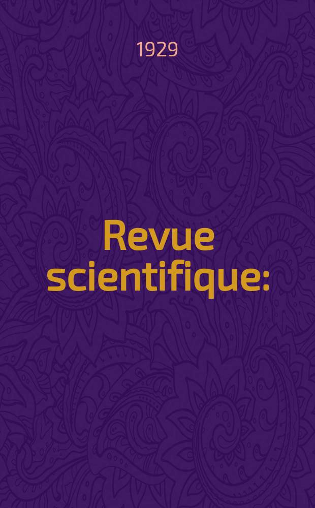 Revue scientifique : (Revue rose). Ser. 5, Année67 1929, №24