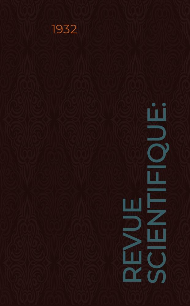 Revue scientifique : (Revue rose). Ser. 5, Année70 1932, №7