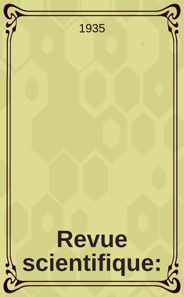 Revue scientifique : (Revue rose). Ser. 5, Année73 1935, №8