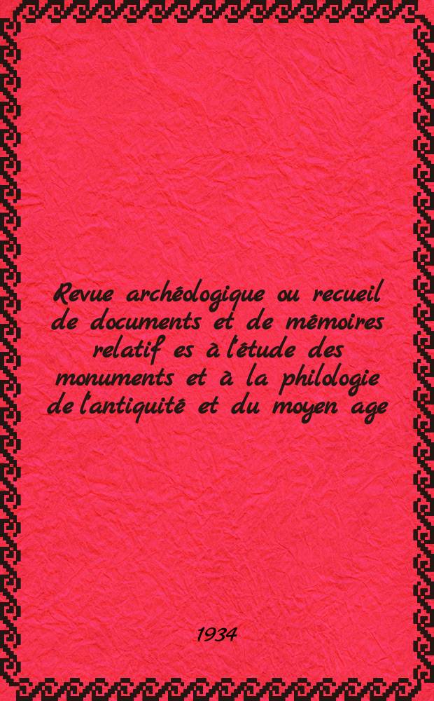 Revue arch&eacute;ologique ou recueil de documents et de m&eacute;moires relatif es &agrave; l'&eacute;tude des monuments et &agrave; la philologie de l'antiquit&eacute; et du moyen age : Publ. par les principaux arch&eacute;ologiques fran&ccedil;ais et &eacute;trangers et accompagn&eacute;s de planches grav&eacute;es d'apr&egrave;s les monuments originaux. T.4