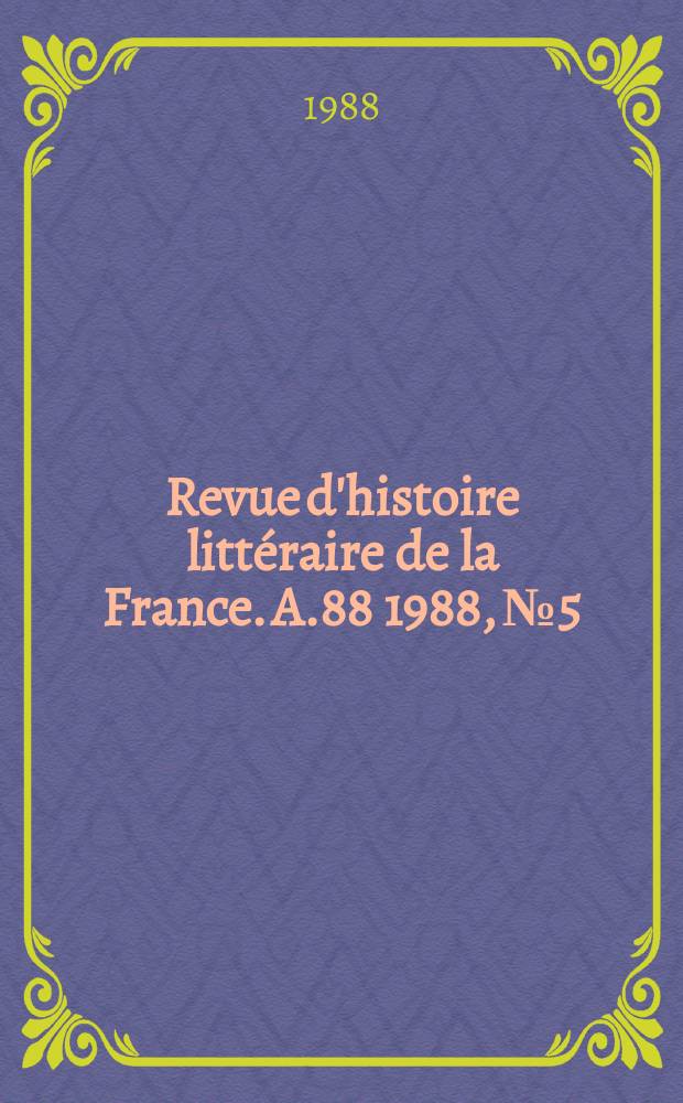 Revue d'histoire littéraire de la France. A.88 1988, №5 : Montaigne