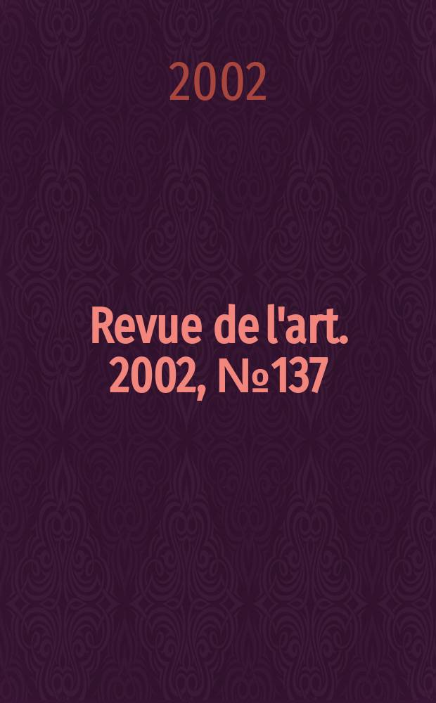 Revue de l'art. 2002, №137