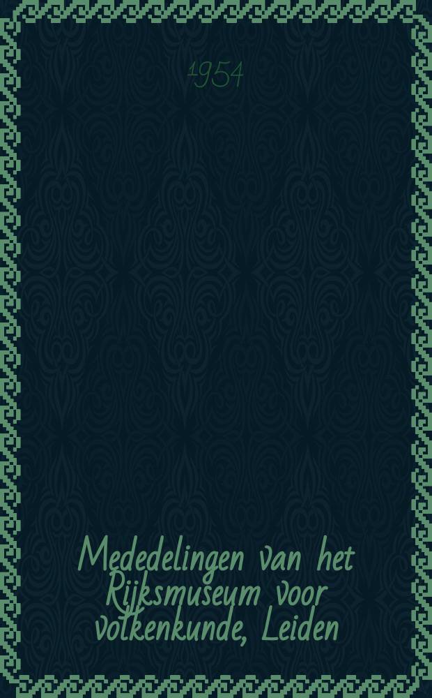 Mededelingen van het Rijksmuseum voor volkenkunde, Leiden