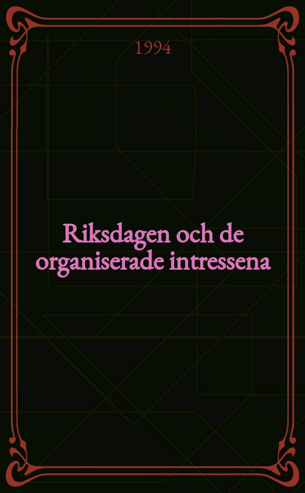 Riksdagen och de organiserade intressena