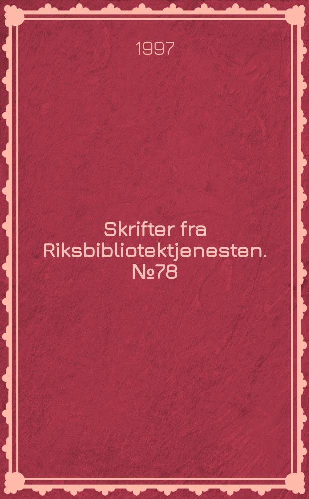 Skrifter fra Riksbibliotektjenesten. №78 : Nye biblioteklokaler