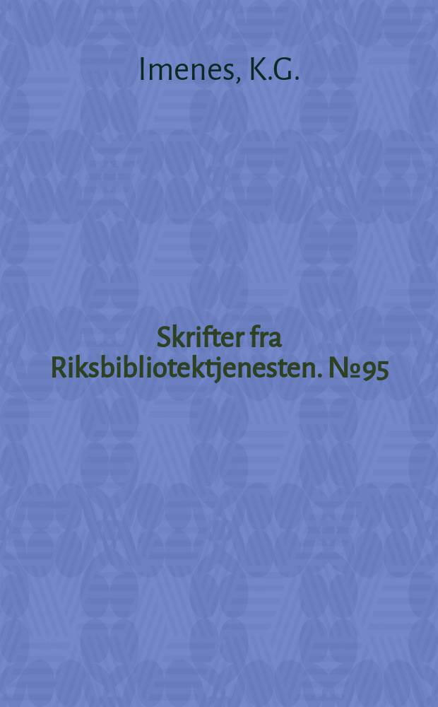 Skrifter fra Riksbibliotektjenesten. №95 : Høgskolebiblioteket i et læringssenter