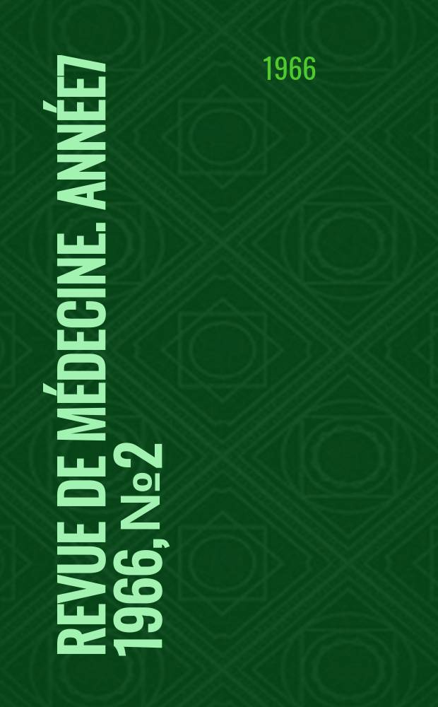 Revue de médecine. Année7 1966, №2