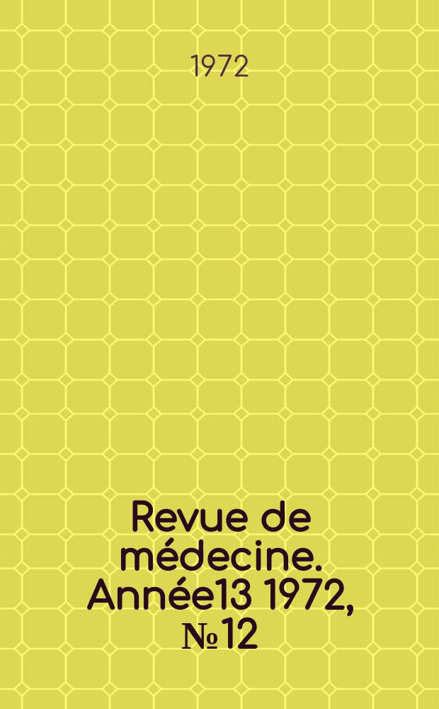 Revue de médecine. Année13 1972, №12