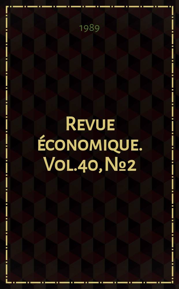 Revue économique. Vol.40, №2 : (L'économie des conventions)