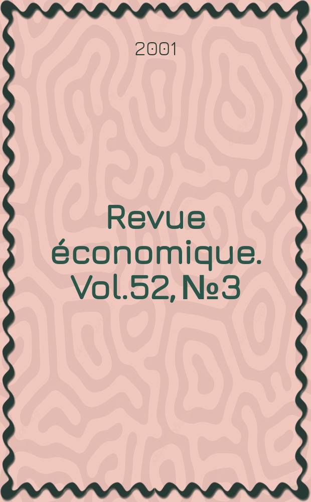 Revue économique. Vol.52, №3