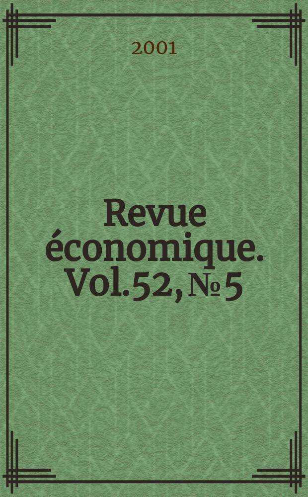 Revue &eacute;conomique. Vol.52, №5
