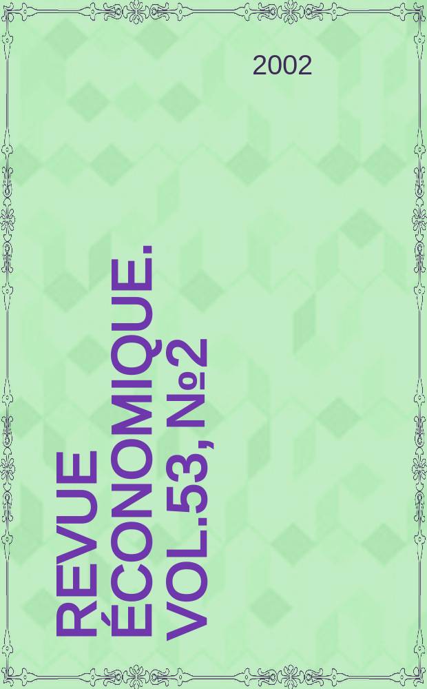 Revue économique. Vol.53, №2