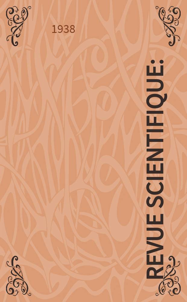 Revue scientifique : (Revue rose). Ser. 5, Année76 1938, №1