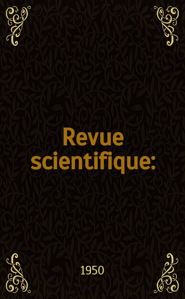 Revue scientifique : (Revue rose). Ser. 5, Année88 1950, Fasc.3(3307)