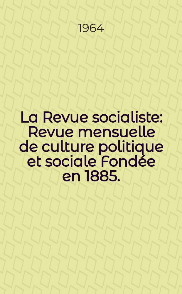 La Revue socialiste : Revue mensuelle de culture politique et sociale Fondée en 1885. (N. spéc. Socialistes et communistes)