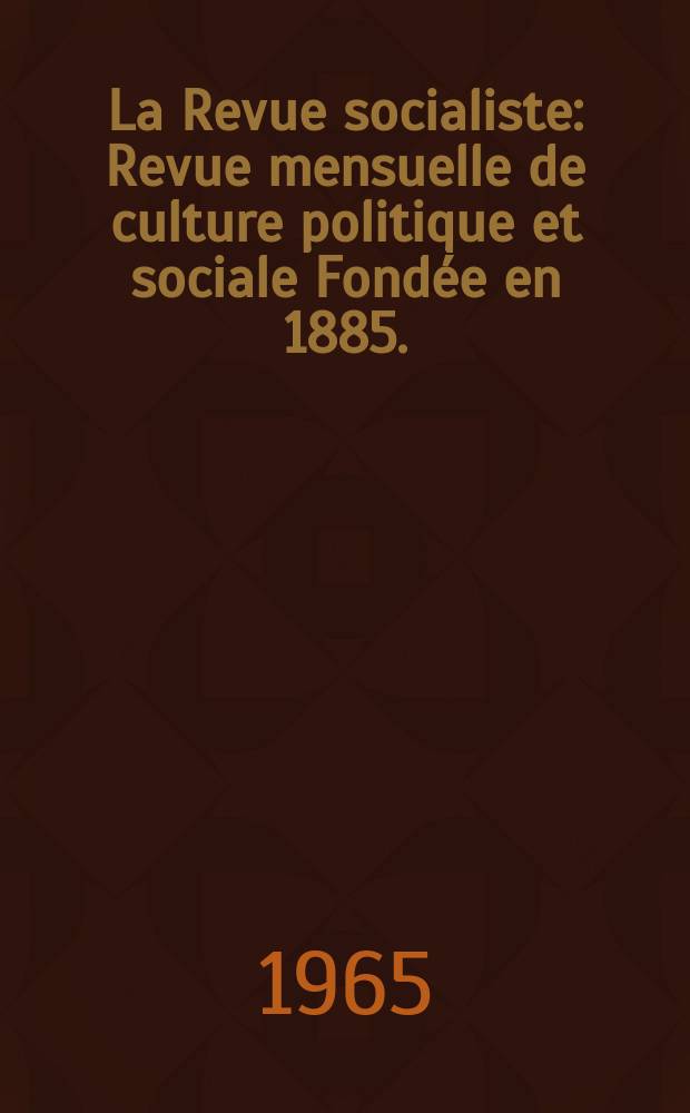 La Revue socialiste : Revue mensuelle de culture politique et sociale Fondée en 1885. (N. spéc. Marxisme, christianisme, laïcité)