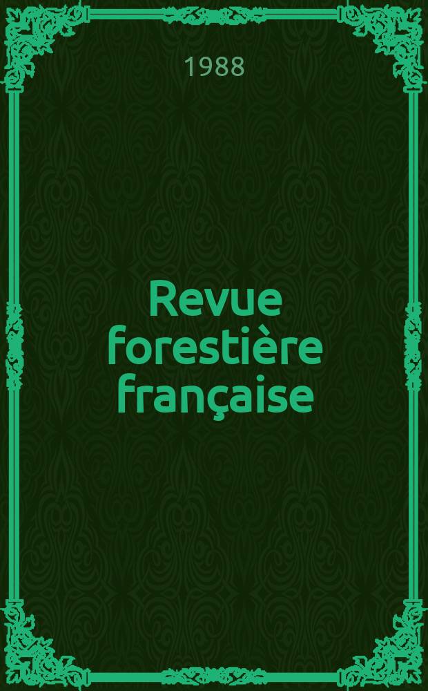 Revue foresti&egrave;re fran&ccedil;aise : For&ecirc;ts Chasse P&ecirc;che Nature &Eacute;d. ... par l'&Eacute;cole nat. du g&eacute;nie rural, des eaux et des for&ecirc;ts. T.40, №2
