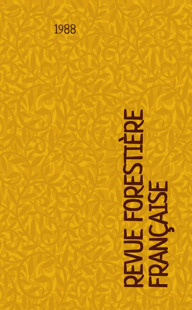 Revue foresti&egrave;re fran&ccedil;aise : For&ecirc;ts Chasse P&ecirc;che Nature &Eacute;d. ... par l'&Eacute;cole nat. du g&eacute;nie rural, des eaux et des for&ecirc;ts. T.40, №5