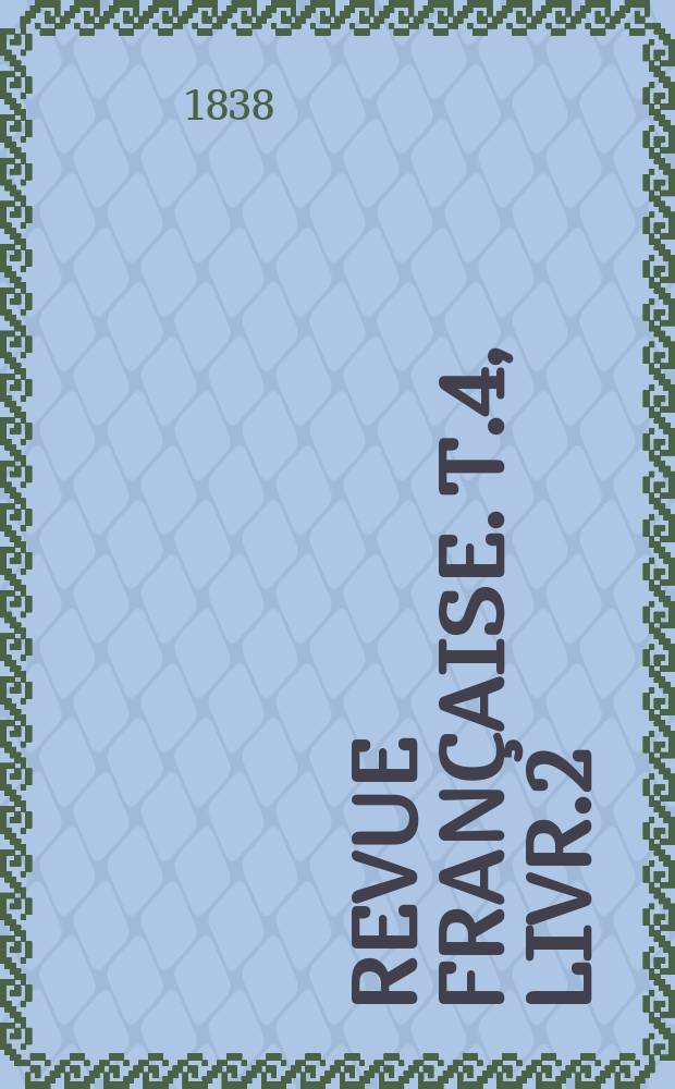 Revue française. T.4, Livr.2