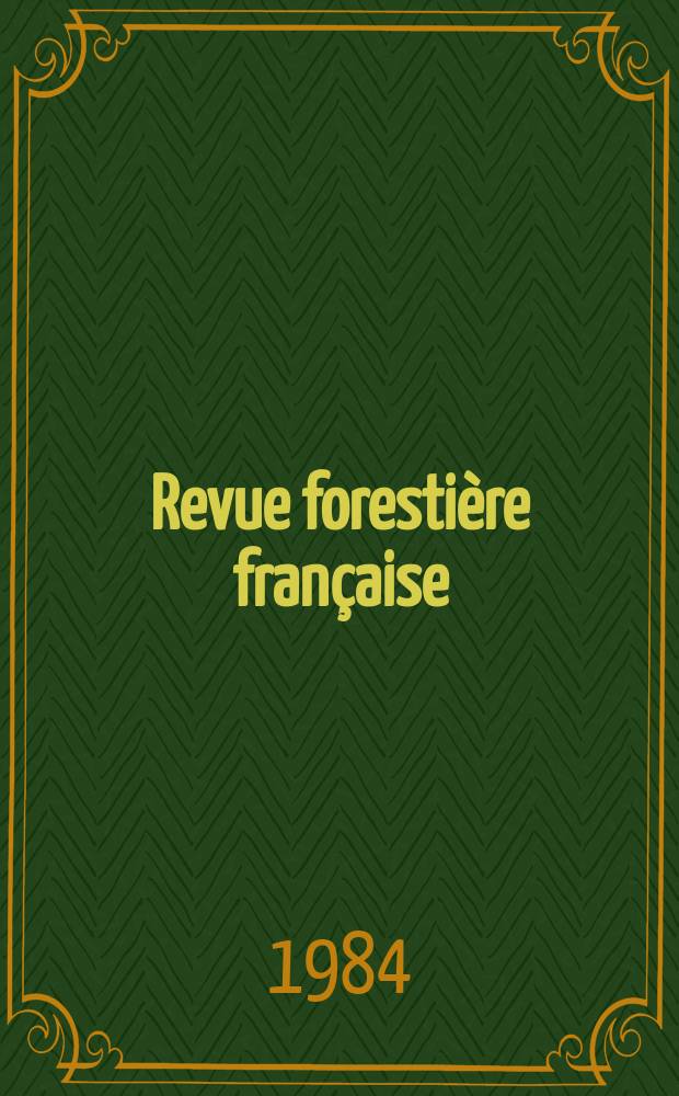 Revue forestière française : Forêts Chasse Pêche Nature Éd. ... par l'École nat. du génie rural, des eaux et des forêts. T.36, Указатель
