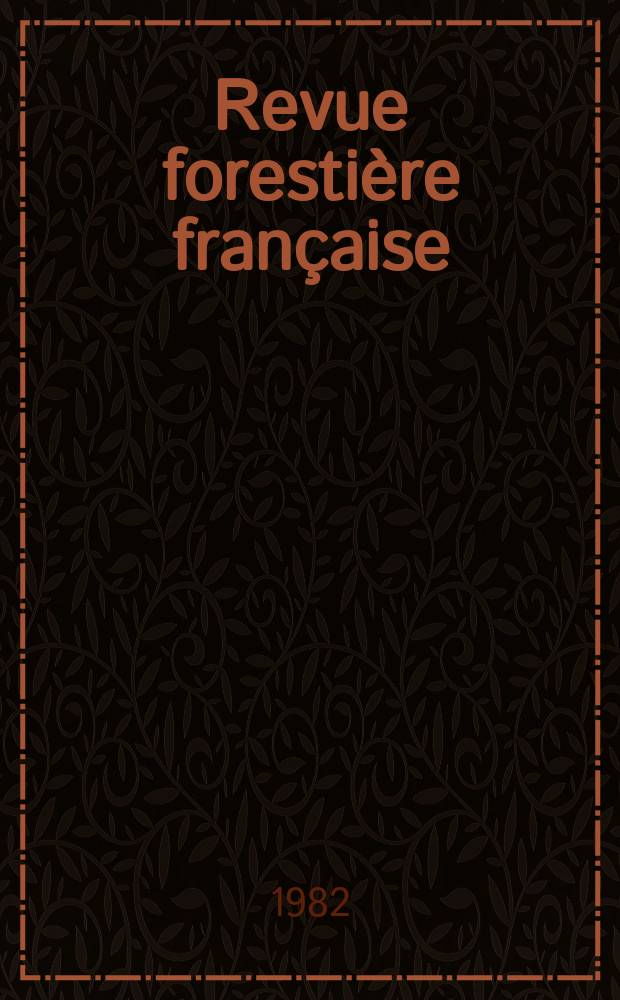 Revue foresti&egrave;re fran&ccedil;aise : For&ecirc;ts Chasse P&ecirc;che Nature &Eacute;d. ... par l'&Eacute;cole nat. du g&eacute;nie rural, des eaux et des for&ecirc;ts. T.34, №5 : Num&eacute;ro spec.: (Restauration des terrains en montagne)