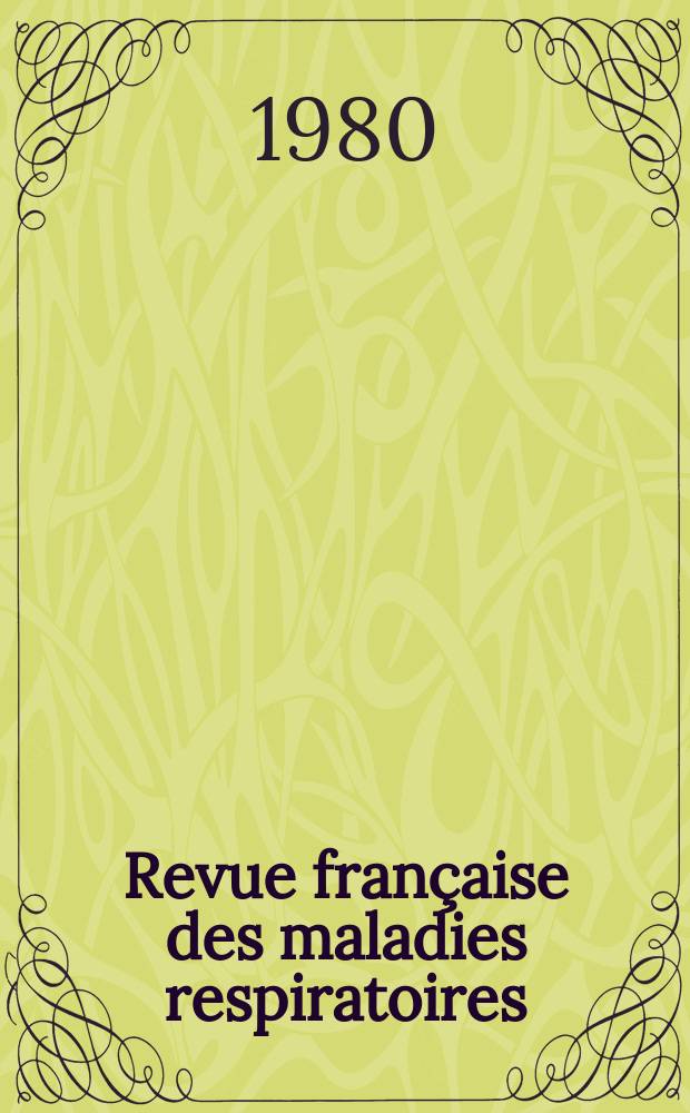 Revue française des maladies respiratoires : Ex "Revue de tuberculose et de pneumologie". T.8, №3