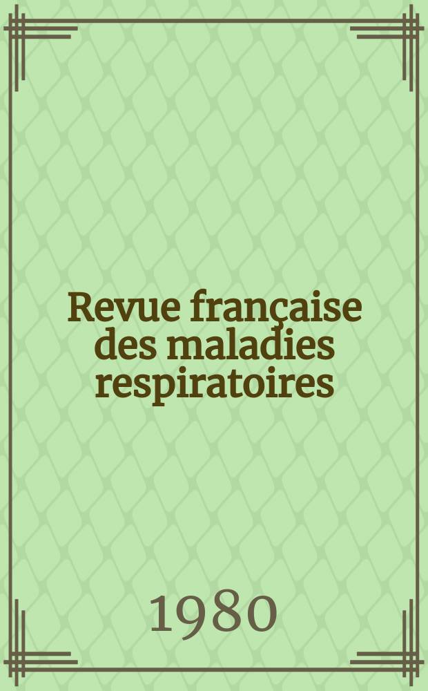 Revue française des maladies respiratoires : Ex "Revue de tuberculose et de pneumologie". T.8, №4