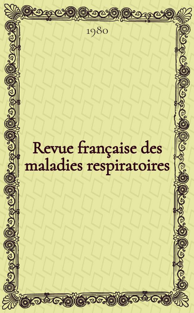 Revue française des maladies respiratoires : Ex "Revue de tuberculose et de pneumologie". T.8, №5