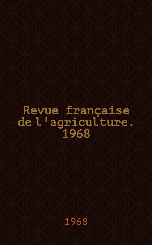 Revue française de l'agriculture. 1968/1969, №23